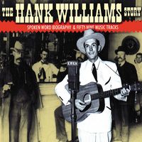 Hank Williams - The Hank Williams Story (4CD Set)  Disc 3 - The Music, Pt. 1